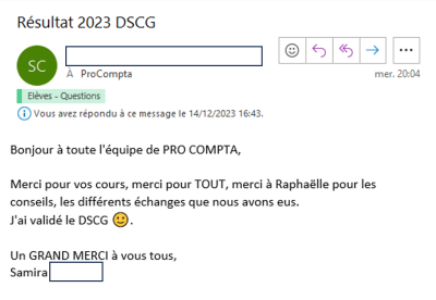 Merci pour vos cours, merci pour TOUT, merci à Raphaëlle pour les conseils, les différents échanges que nous avons eus. J'ai validé le DSCG