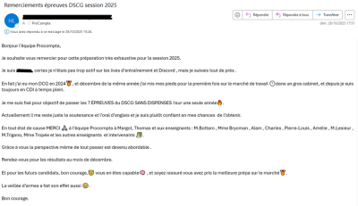MERCI á l’équipe Procompta à Margot, Thomas et aux enseignants : M.Bottaro , Mme Brycman, Alain, Charles, Pierre-Louis, M.Lesieur, M.Trigano et les autres enseignants  et intervenants. Grâce à vous la perspective même de tout passer est devenu abordable